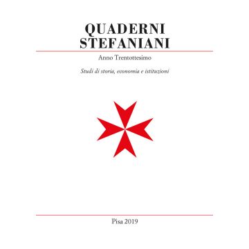 Quaderni stefaniani. Studi di storia, economia e istituzioni (2019). Vol. 38