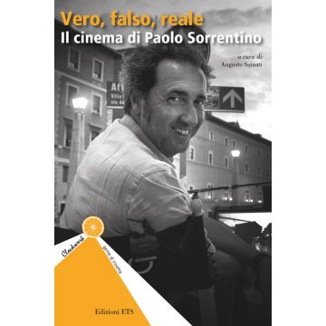 Vero, falso, reale. Il cinema di Paolo Sorrentino