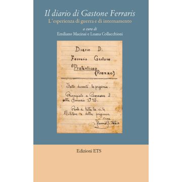 Il diario di Gastone Ferraris. L'esperienza di guerra e di internamento