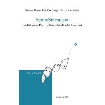 Semiosinestesia. Un dialogo tra psicoanalisi e globalità dei linguaggi