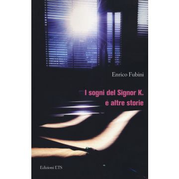 I sogni del signor K. e altre storie
