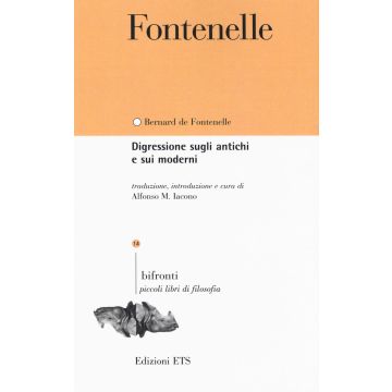 Digressione sugli antichi e sui moderni. Testo francese a fronte