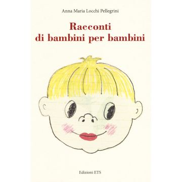 Racconti di bambini per bambini. Ediz. a colori