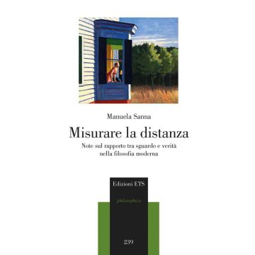 Misurare la distanza. Note sul rapporto tra sguardo e verità nella filosofia moderna