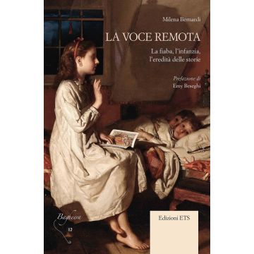 La voce remota. La fiaba, l'infanzia, l'eredità delle storie