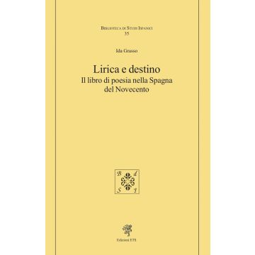 Lirica e destino. Il libro di poesia nella Spagna del Novecento