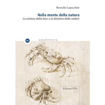 Nella mente della natura. La scienza della luce e la dottrina delle ombre