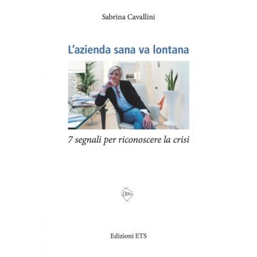 L'azienda sana va lontana. 7 segnali per riconoscere la crisi aziendale