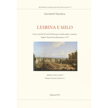 Lesbina e Milo. Scene comiche di Carlo De Petris per La fede tradita e vendicata. Napoli, Teatro di San Bartolomeo, 1707