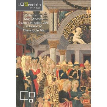 Celebrating Magnificienza: studies in Italian art in honor of Diane Cole Ahl. Ediz. illustrata