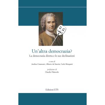 Un'altra democrazia in arrivo? La democrazia diretta e le sue declinazioni