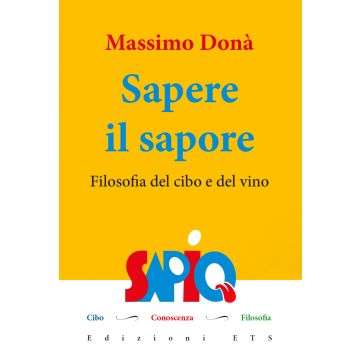 Sapere il sapore. Filosofia del cibo e del vino