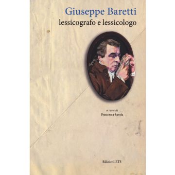 Giuseppe Baretti lessicografo e lessicologo