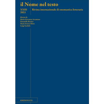Il nome nel testo. Rivista internazionale di onomastica letteraria (2021). Vol. 23
