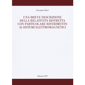 Una breve descrizione della relatività ristretta con particolare riferimento ai sistemi elettromagnetici