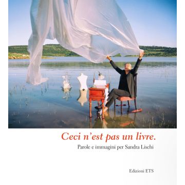 Ceci n'est past un livre. Parole e immagini per Sandra Lischi