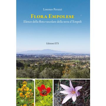 Flora empolese. Elenco della flora vascolare della terra d'Empoli