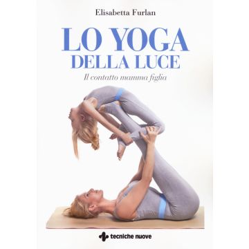 Lo yoga della luce. Il contatto mamma figlia