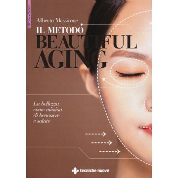 Il metodo Beautiful aging. La bellezza come mission di benessere