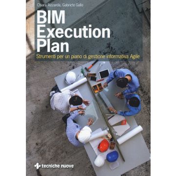 BIM execution plan. Strumenti per un piano di gestione informativa agile