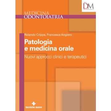 Nuovi approcci clinici e terapeutici in patologia e medicina orale