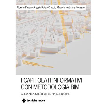I capitolati informativi con metodi e strumenti BIM. Guida alla stesura per appalti digitali