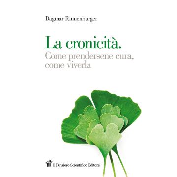 La cronicità. Come prendersene cura, come viverla