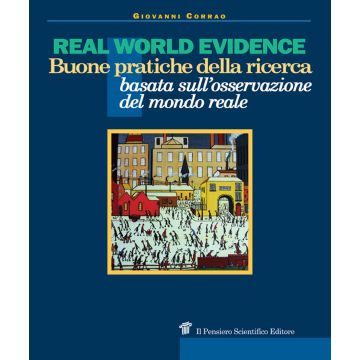 Real world evidence. Buone pratiche della ricerca basata sull'osservazione del mondo reale