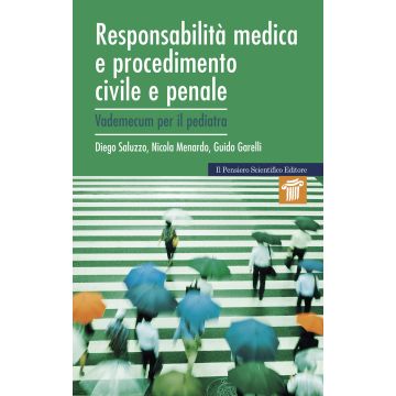 Responsabilità medica e procedimento civile e penale. Vademecum per il pediatra