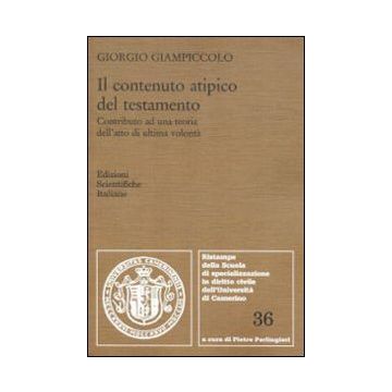 Il contenuto atipico del testamento. Contributo ad una teoria dell'atto di ultima volontà