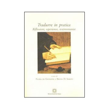 Tradurre in pratica. Riflessioni, esperienze, testimonianze