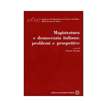 Magistratura e democrazia italiana. Problemi e prospettive