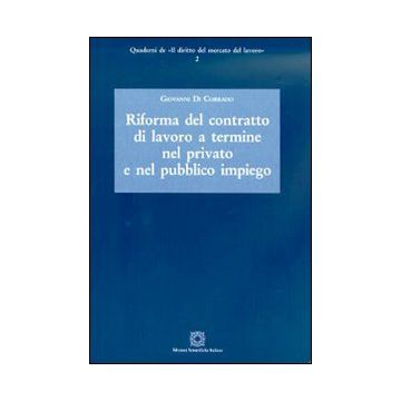 Riforma del contratto di lavoro a termine nel privato e nel pubblico impiego