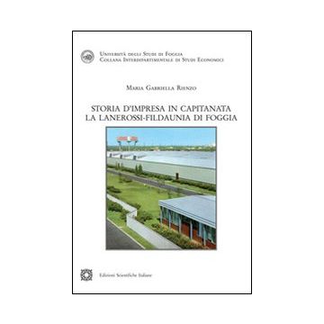 Storia d'impresa in Capitanata. La Lanerossi. Fildaunia di Foggia
