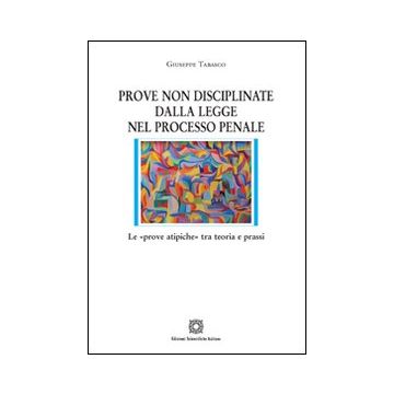 Prove non disciplinate dalla legge nel processo penale