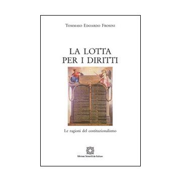 La lotta per i diritti. Le ragioni del costituzionalismo