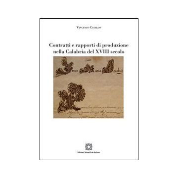 Contratti e rapporti di produzione nella Calabria del XVIII secolo