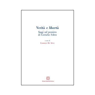 Verità e libertà. Saggi sul pensiero di Cornelio Fabro