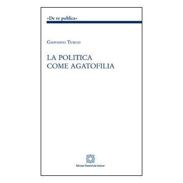 La politica come agatofilia