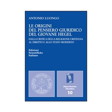 Le origini del pensiero giuridico del giovane Hegel