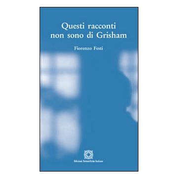 Questi racconti non sono di Grisham
