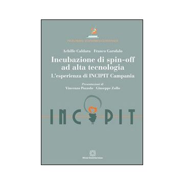 Incubazione di spin-off ad alta tecnologia. L'esperienza di INCIPIT Campania