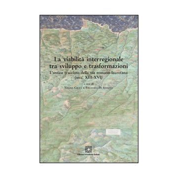 La viabilità interregionale tra sviluppo e trasformazioni