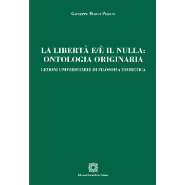 La libertà e/è il nulla. Ontologia originaria