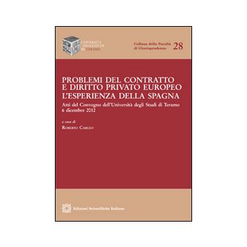Problemi del contratto e diritto privato europeo