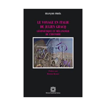 Le voyage en Italie de Julien Gracq