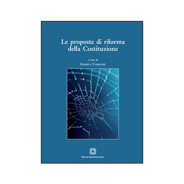 Le proposte di riforma della Costituzione
