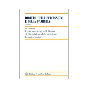 I patti successori e il divieto di disposizione della delazione