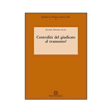 Centralità del giudicato al tramonto?