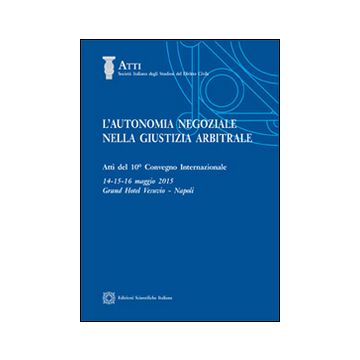 L'autonomia negoziale nella giustizia arbitrale